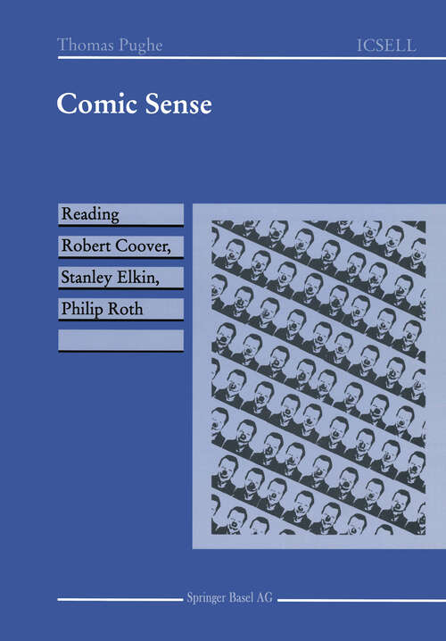 Book cover of Comic Sense: Reading Robert Coover, Stanley Elkin, Philip Roth (1994) (International Cooper Series in English Language and Literature)