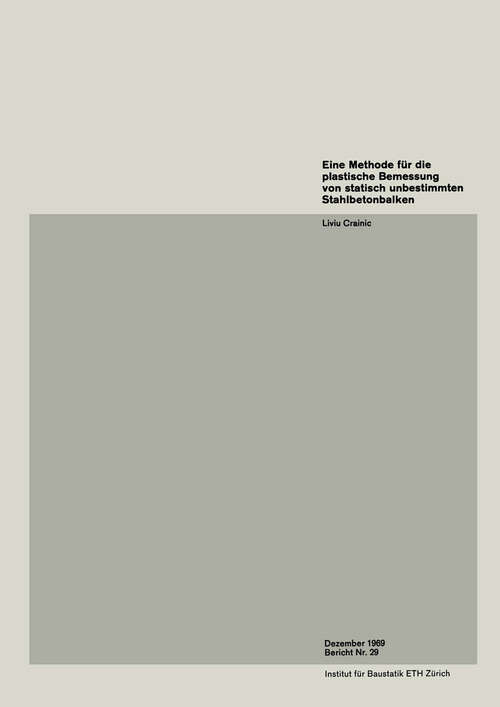 Book cover of Eine Methode für die plastische Bemessung von statisch unbestimmten Stahlbetonplatten: A METHOD FOR PLASTIC Design (1969) (Institut für Baustatik und Konstruktion #29)