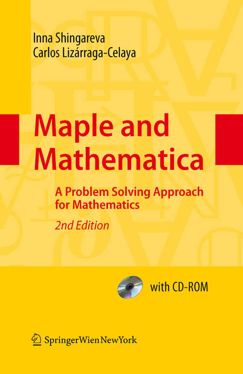 Book cover of Maple and Mathematica: A Problem Solving Approach for Mathematics (2nd ed. 2009)