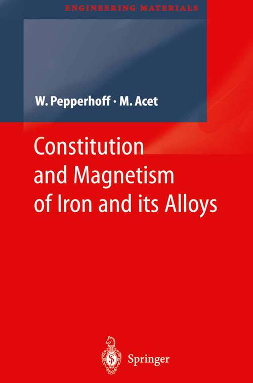 Book cover of Constitution and Magnetism of Iron and its Alloys (2001) (Engineering Materials)