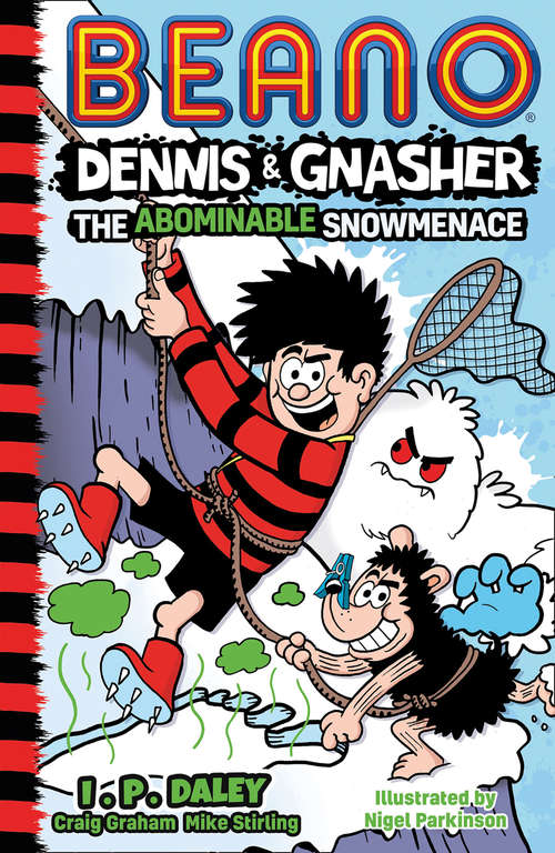 Book cover of Beano Dennis & Gnasher: The Abominable Snowmenace