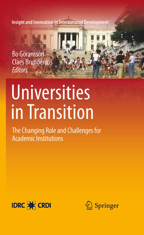 Book cover of Universities in Transition: The Changing Role and Challenges for Academic Institutions (2011) (Insight and Innovation in International Development)