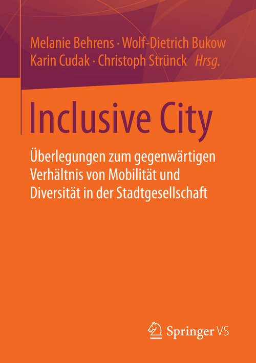 Book cover of Inclusive City: Überlegungen zum gegenwärtigen Verhältnis von Mobilität und Diversität in der Stadtgesellschaft (1. Aufl. 2016)