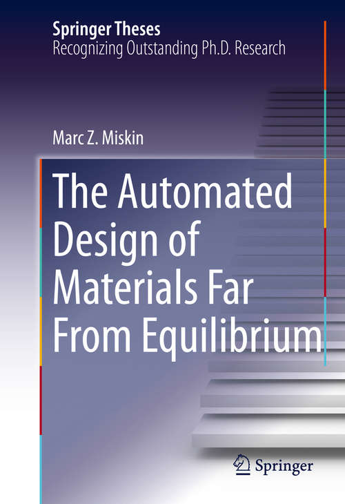 Book cover of The Automated Design of Materials Far From Equilibrium (1st ed. 2016) (Springer Theses)