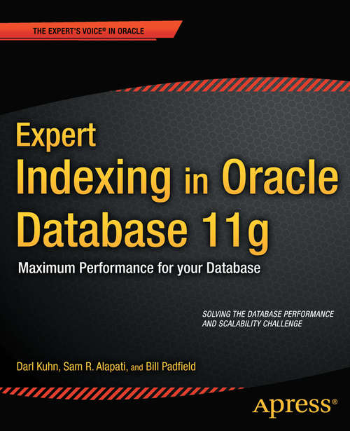 Book cover of Expert Indexing in Oracle Database 11g: Maximum Performance for your Database (1st ed.)