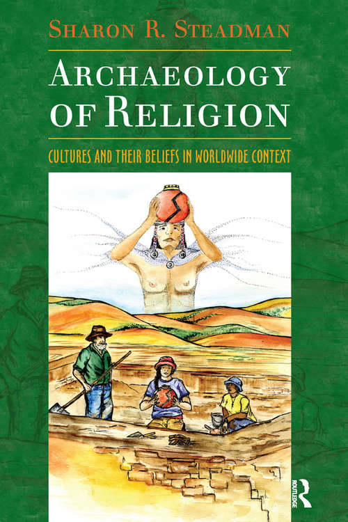 Book cover of Archaeology of Religion: Cultures and their Beliefs in Worldwide Context