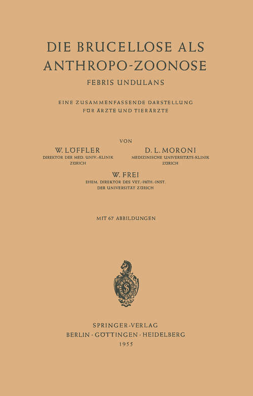 Book cover of Die Brucellose als Anthropo-Zoonose: Febris Undulans Eine Zusammenfassende Darstellung für Ärzte und Tierärzte (1955)