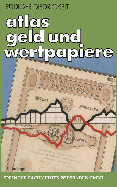 Book cover of Atlas Geld und Wertpapiere: Handel der Banken mit Geld und Wertpapieren (5. Aufl. 1991)