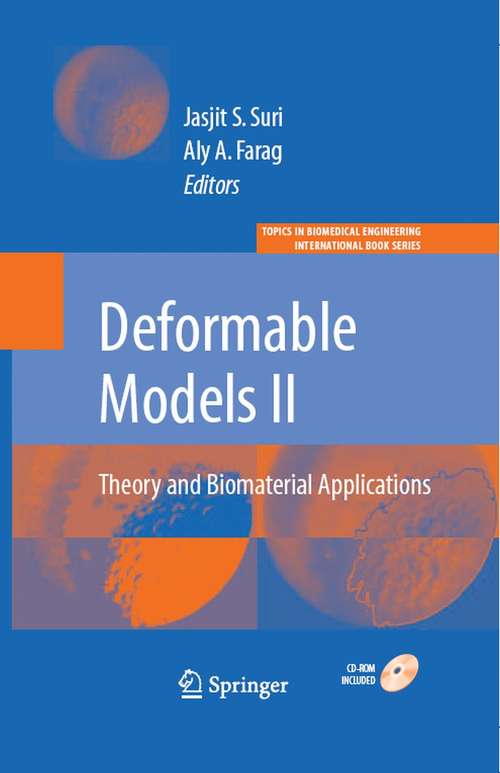 Book cover of Deformable Models: Theory and Biomaterial Applications (2007) (Topics in Biomedical Engineering. International Book Series)