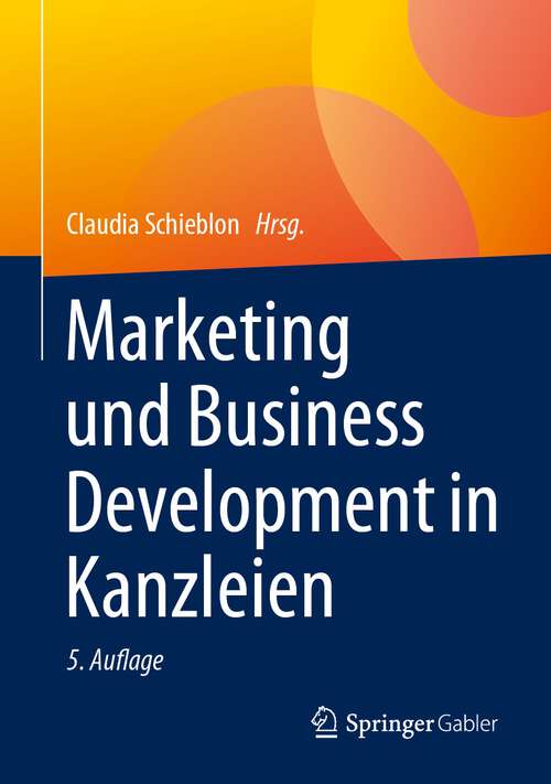 Book cover of Marketing und Business Development in Kanzleien (5. Aufl. 2023)