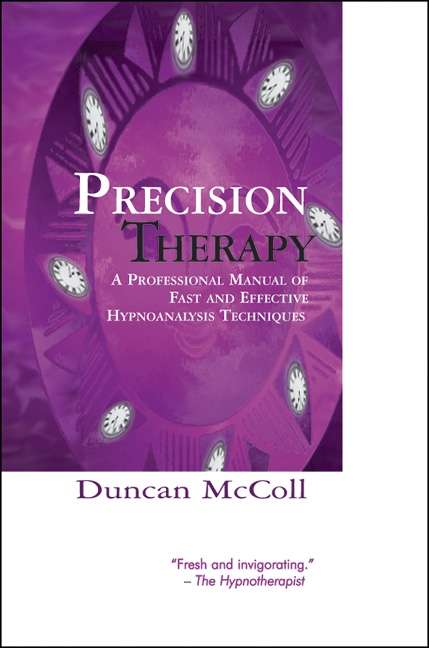 Book cover of Precision Therapy: A professional manual of fast and effective hypnoanalysis techniques