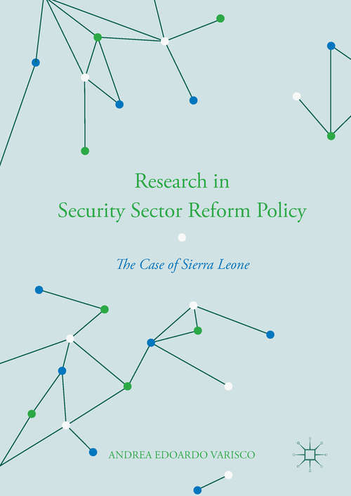 Book cover of Research in Security Sector Reform Policy: The Case of Sierra Leone (1st ed. 2018)