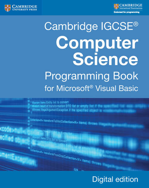 Book cover of Cambridge IGCSE® Computer Science Programming Book Digital edition: for Microsoft® Visual Basic (Cambridge International IGCSE)