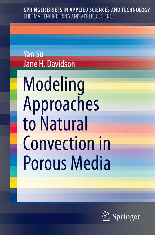 Book cover of Modeling Approaches to Natural Convection in Porous Media (2015) (SpringerBriefs in Applied Sciences and Technology)