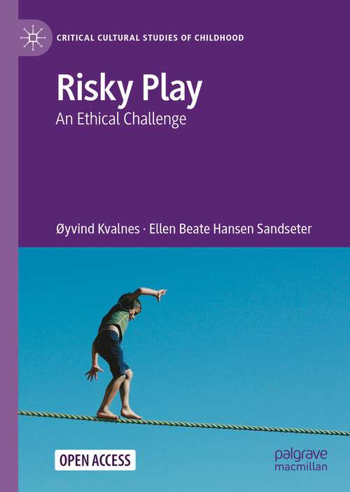 Book cover of Risky Play: An Ethical Challenge (1st ed. 2023) (Critical Cultural Studies of Childhood)