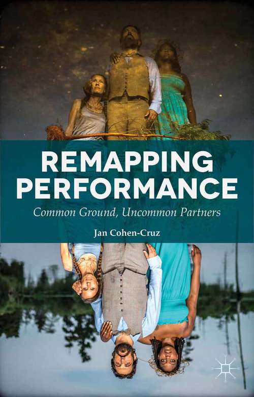 Book cover of Remapping Performance: Common Ground, Uncommon Partners (1st ed. 2015)