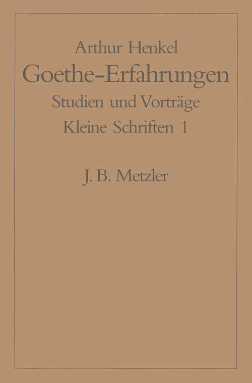 Book cover of Goethe-Erfahrungen: Studien und Vorträge. Kleine Schriften 1 (1. Aufl. 1982)