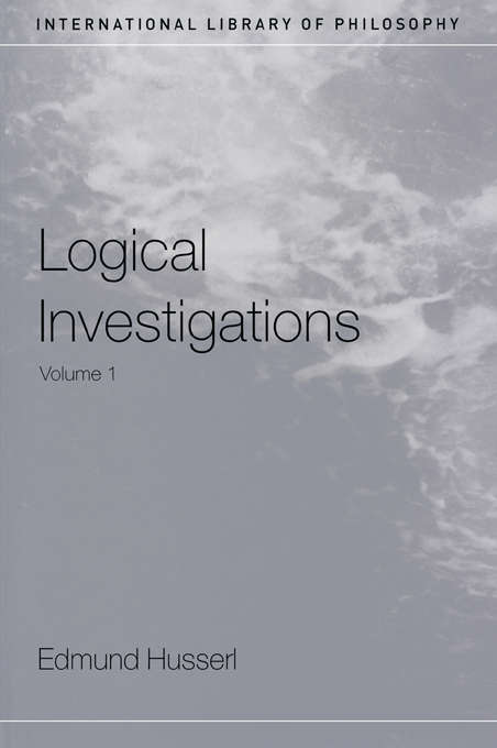 Book cover of Logical Investigations Volume 1