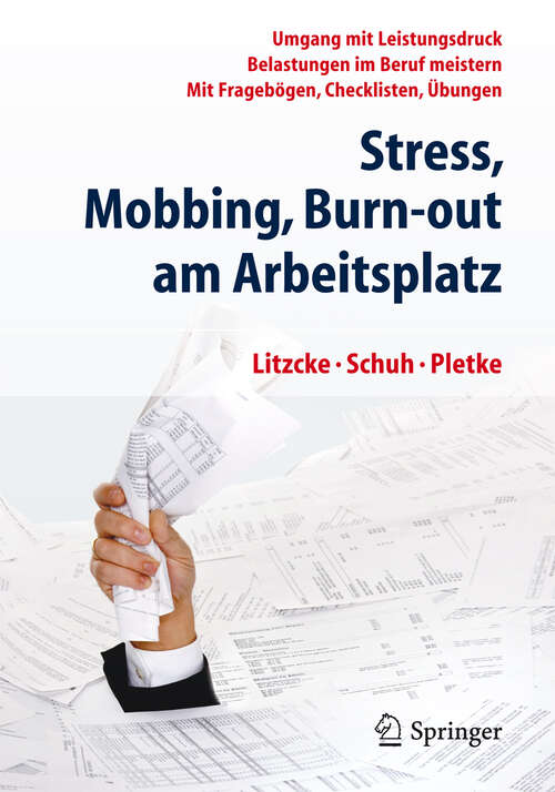 Book cover of Stress, Mobbing und Burn-out am Arbeitsplatz: Umgang mit Leistungsdruck - Belastungen im Beruf meistern - Mit Fragebögen, Checklisten, Übungen (6. Aufl. 2013)