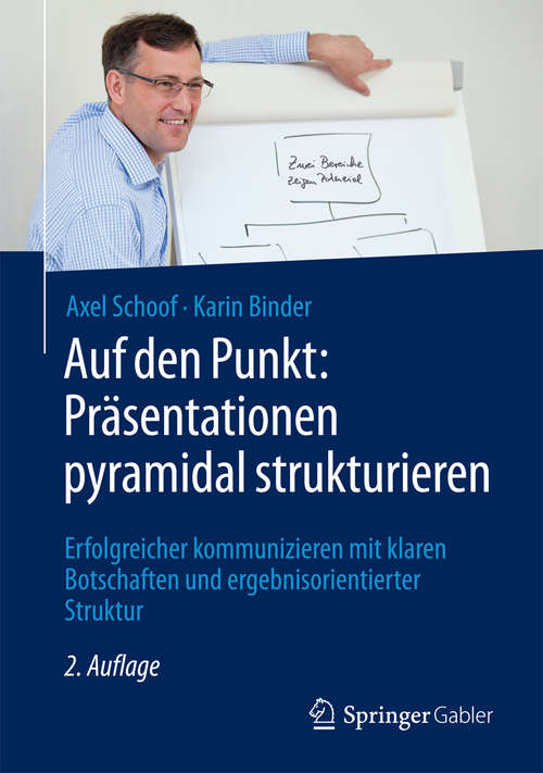 Book cover of Auf den Punkt: Erfolgreicher kommunizieren mit klaren Botschaften und ergebnisorientierter Struktur