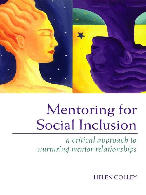 Book cover of Mentoring for Social Inclusion: A Critical Approach to Nurturing Mentor Relationships