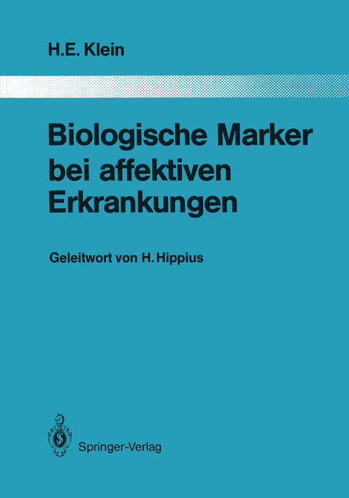 Book cover of Biologische Marker bei affektiven Erkrankungen (1987) (Monographien aus dem Gesamtgebiete der Psychiatrie #45)