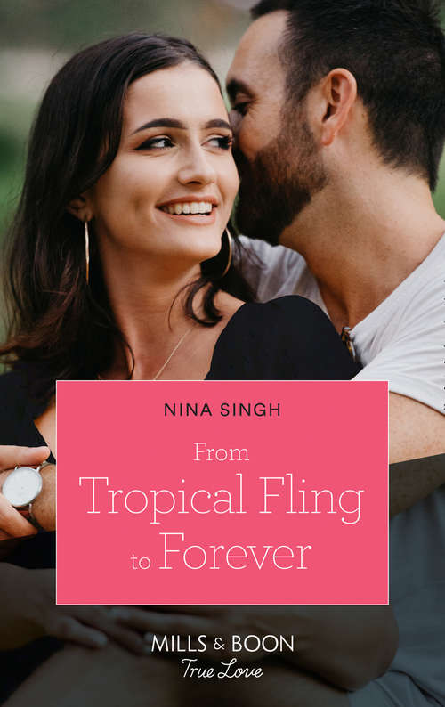Book cover of From Tropical Fling To Forever: From Tropical Fling To Forever (how To Make A Wedding) / The Last One Home (the Bravos Of Valentine Bay) (ePub edition) (How to Make a Wedding #2)