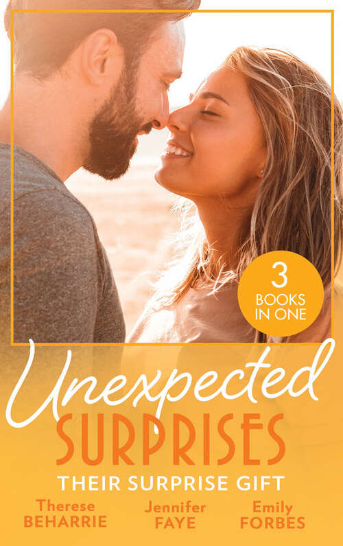 Book cover of Unexpected Surprises: Tempted By The Billionaire Next Door / Married For His Secret Heir / One Night That Changed Her Life (ePub edition)