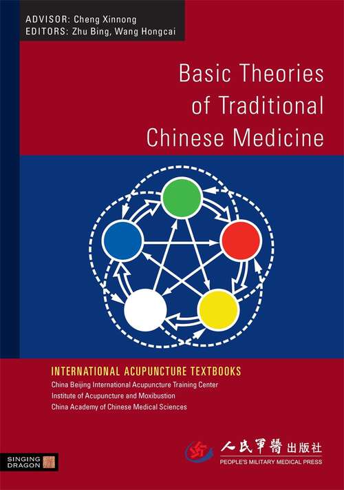 Book cover of Basic Theories of Traditional Chinese Medicine (International Acupuncture Textbooks)