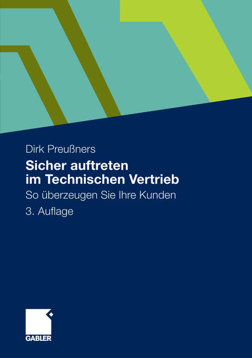 Book cover of Sicher auftreten im Technischen Vertrieb: So überzeugen Sie Ihre Kunden (3. Aufl. 2012)