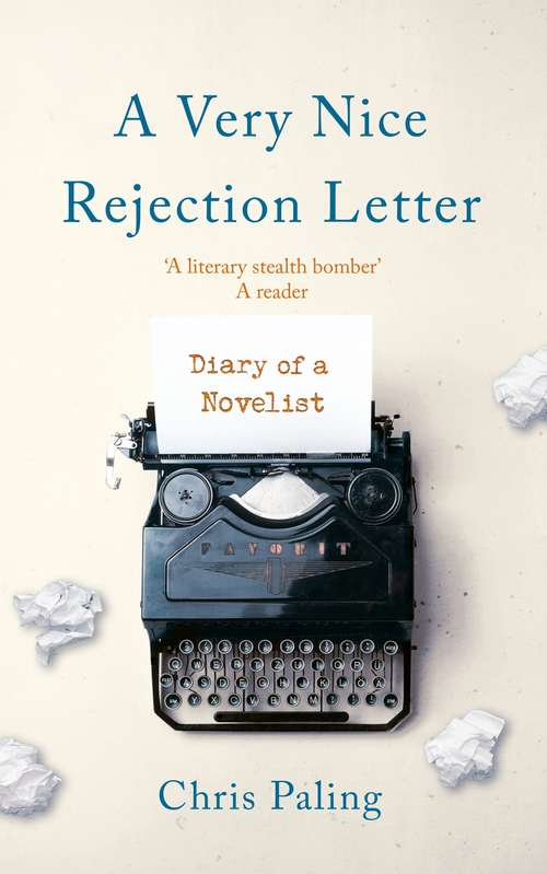 Book cover of A Very Nice Rejection Letter: Diary of a Novelist