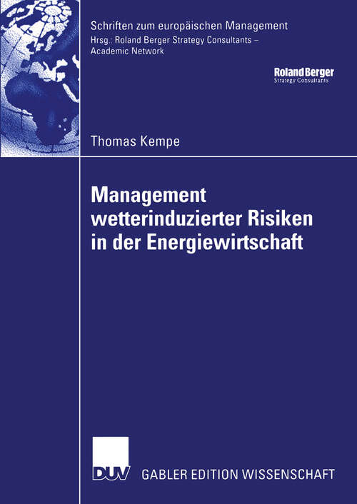 Book cover of Management wetterinduzierter Risiken in der Energiewirtschaft (2004) (Schriften zum europäischen Management)
