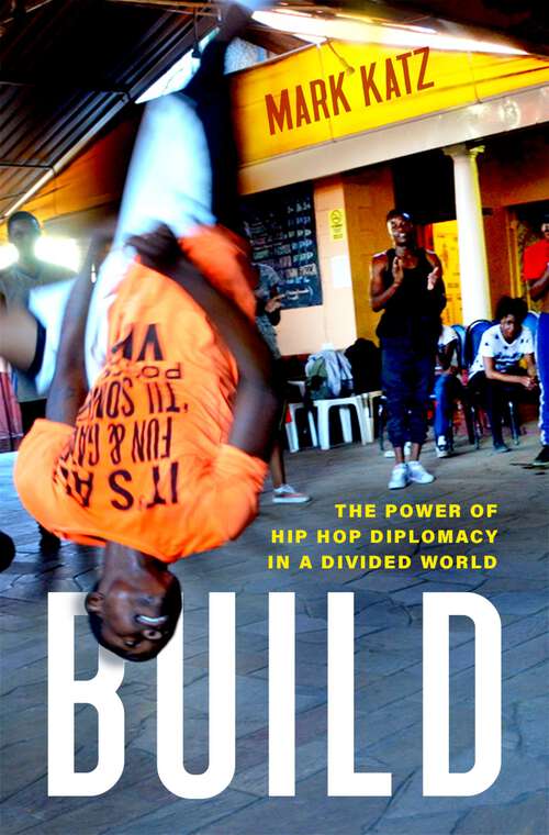 Book cover of Build: The Power of Hip Hop Diplomacy in a Divided World