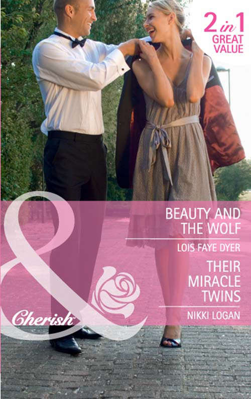 Book cover of Beauty and the Wolf / Their Miracle Twins: Beauty and the Wolf (ePub First edition) (Mills And Boon Cherish Ser. #7)