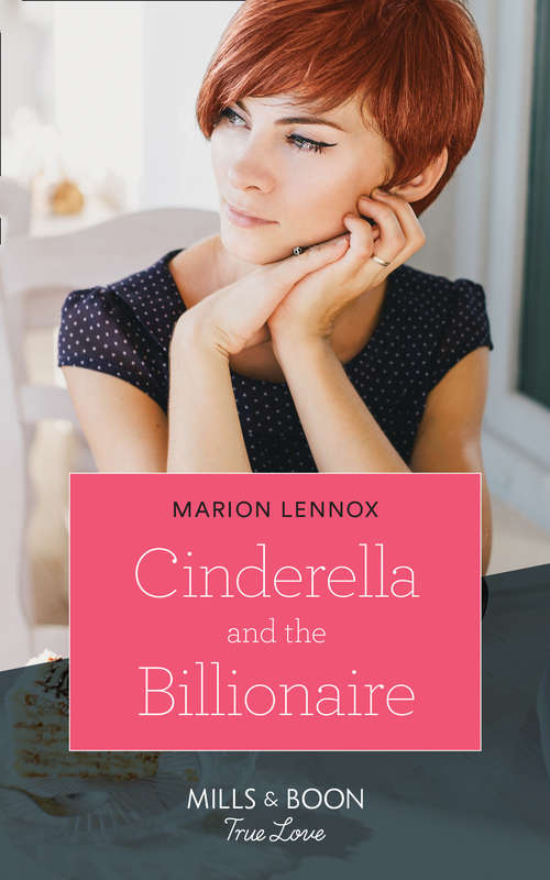 Book cover of Cinderella And The Billionaire (ePub edition) (Mills And Boon True Love Ser.)