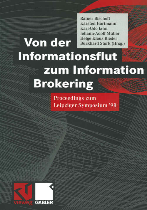 Book cover of Von der Informationsflut zum Information Brokering: Proceedings zum Leipziger Symposium ’98 (1998)