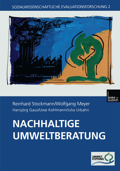 Book cover of Nachhaltige Umweltberatung: Evaluation eines Förderprogramms der Deutschen Bundesstiftung Umwelt (2001) (Sozialwissenschaftliche Evaluationsforschung #2)