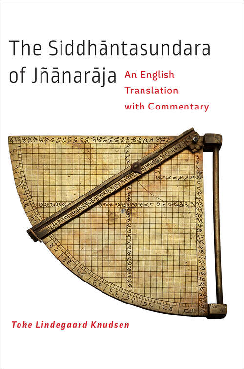 Book cover of The Siddhantasundara of JÃ±anaraja: An English Translation with Commentary