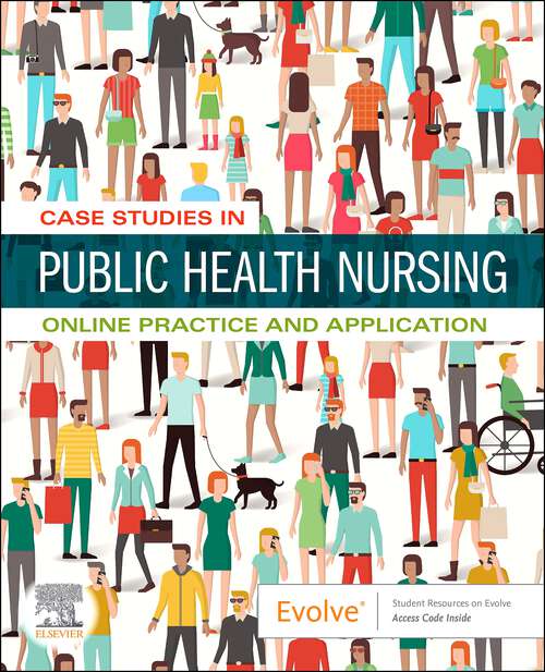 Book cover of Case Studies in Public Health Nursing E-Book: Case Studies in Public Health Nursing E-Book