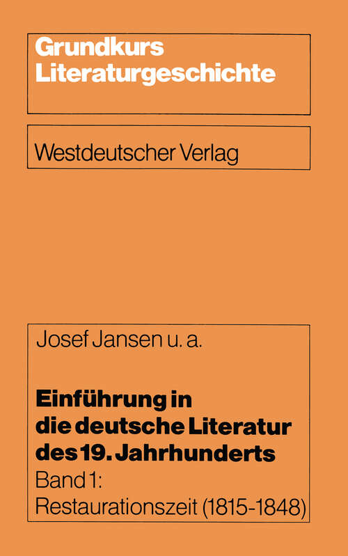 Book cover of Einführung in die deutsche Literatur des 19. Jahrhunderts: Restaurationszeit (1815–1848) (1982) (Grundkurs Literaturgeschichte #1)