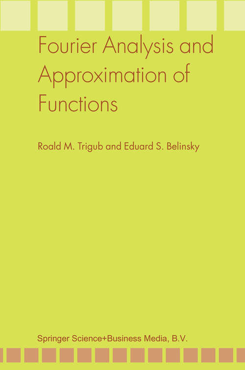 Book cover of Fourier Analysis and Approximation of Functions (2004)