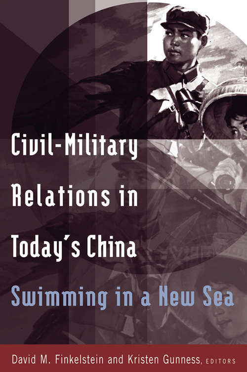 Book cover of Civil-military Relations in Today's China: Swimming in a New Sea (2) (East Gate Books)