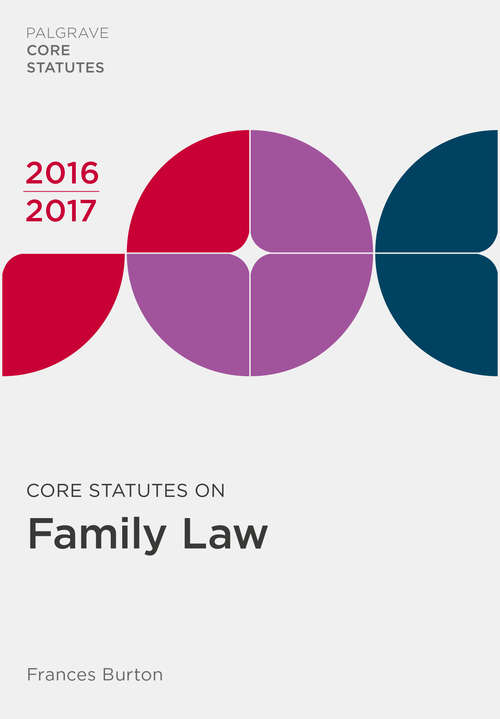 Book cover of Core Statutes on Family Law 2016-17 (Macmillan Core Statutes)