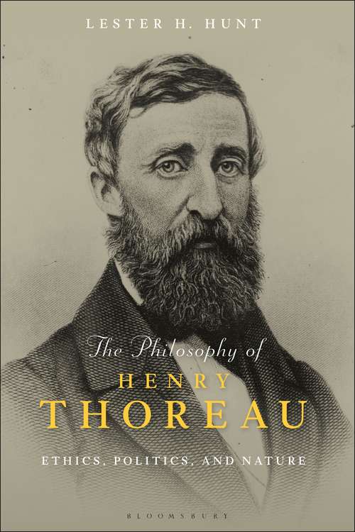 Book cover of The Philosophy of Henry Thoreau: Ethics, Politics, and Nature