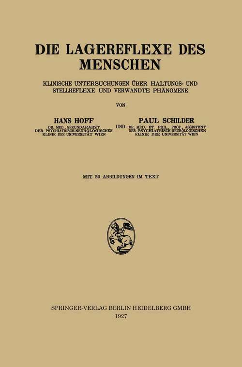 Book cover of Die Lagereflexe des Menschen: Klinische Untersuchungen über Haltungs- und Stellreflexe und Verwandte Phänomene (1927)