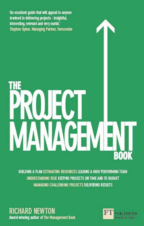 Book cover of Project Management Book, The: How to Manage Your Projects To Deliver Outstanding Results (The\x Book Ser.)