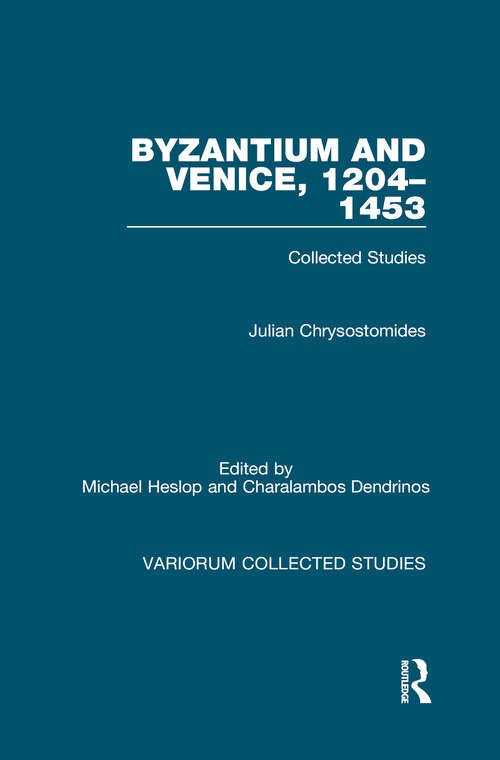 Book cover of Byzantium and Venice, 1204–1453: Collected Studies