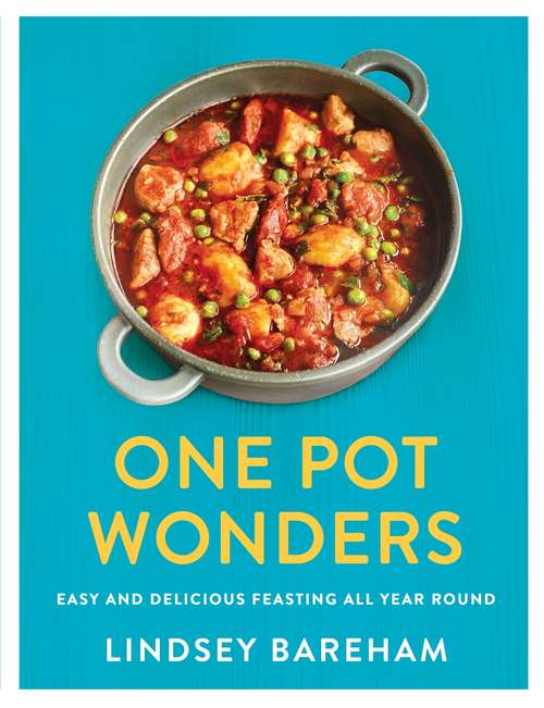 Book cover of One Pot Wonders: Easy and delicious feasting all year round