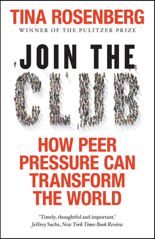 Book cover of Join the Club: How Peer Pressure Can Transform the World