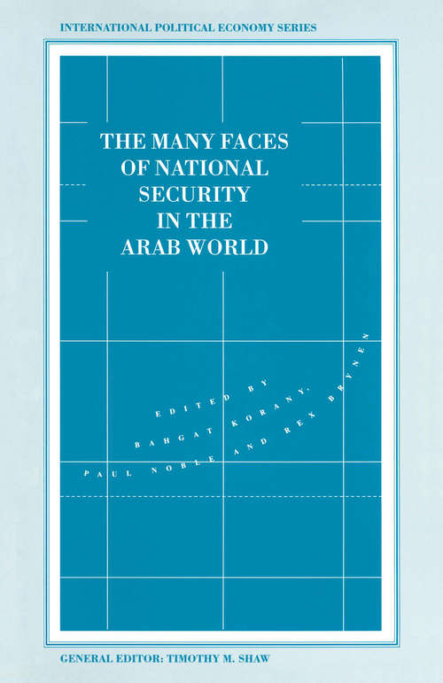 Book cover of The Many Faces of National Security in the Arab World (1st ed. 1993) (International Political Economy Series)